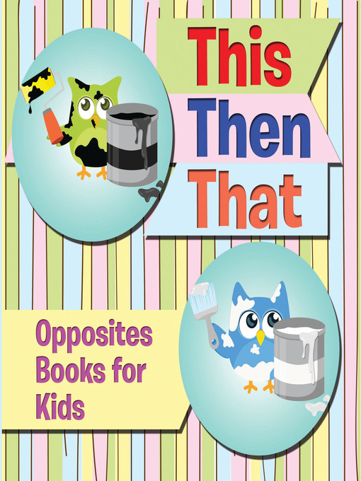 Title details for This Then That - Opposites Books for Kids by Speedy Publishing LLC - Wait list